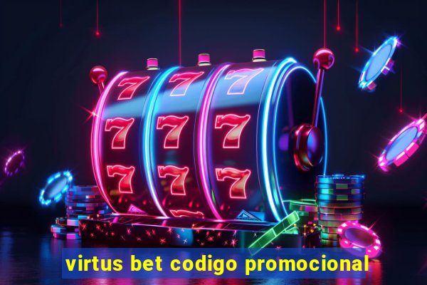 virtus bet codigo promocional